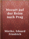 Imagen de portada para Mozart auf der Reise nach Prag